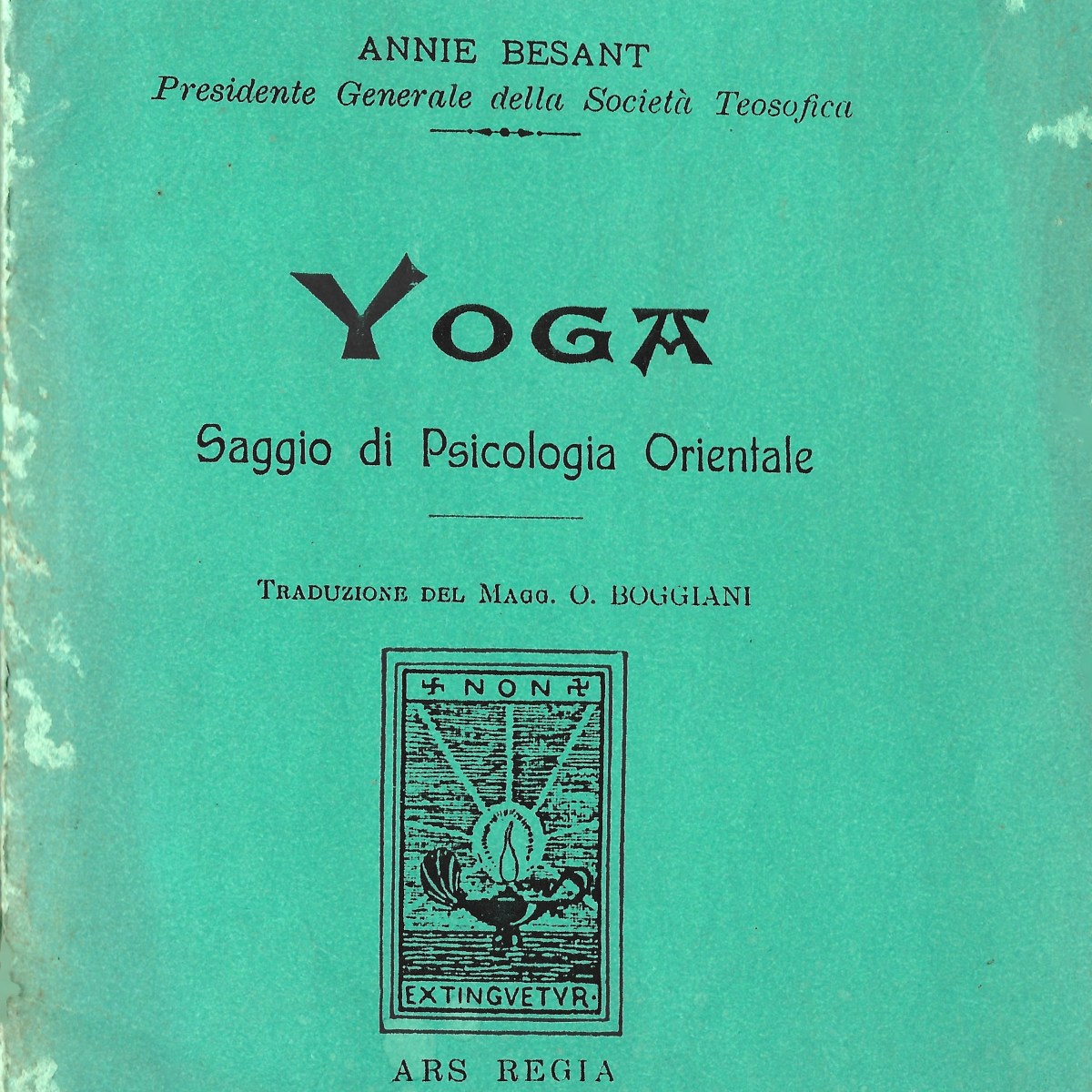Yoga, Saggio di Psicologia Orientale – Annie Besant&nbsp;1908